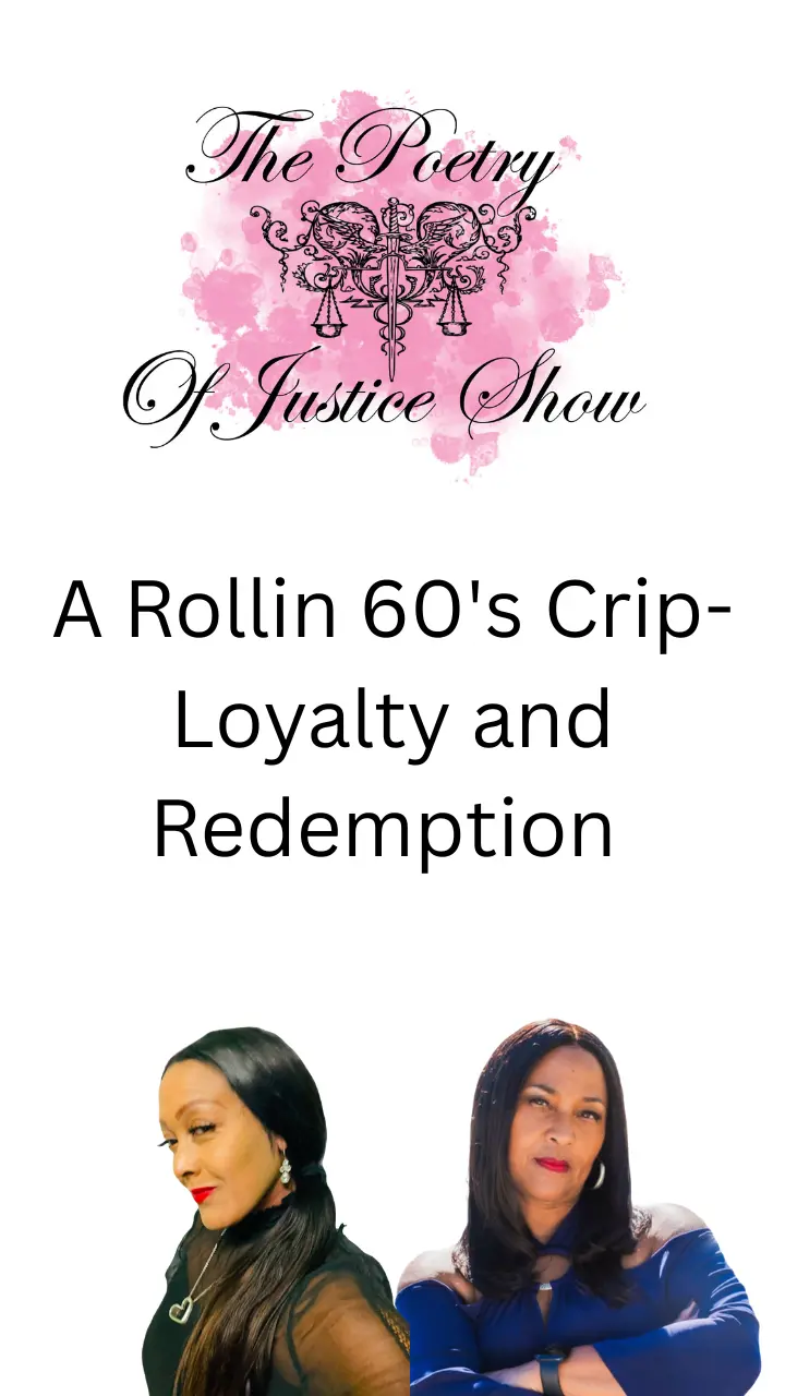 The Poetry of Justice Show Presents A Perspective of Redemption_ From a Rollin 60's Crip